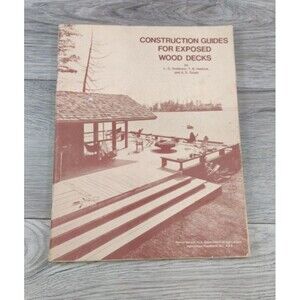 Construction Guides for Exposed Wood Decks Anderson Heebink Oviatt 1972 Building